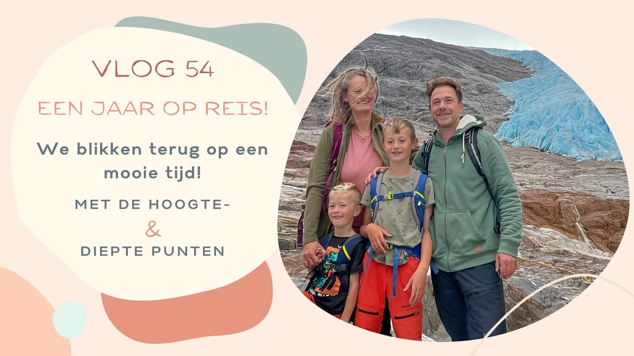 Vlog #54 We blikken terug op een jaar reizen met hoogte- en dieptepunten en een hele gore blooper!