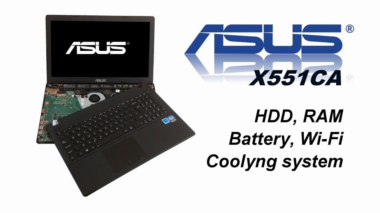 Asus X551- HDD, RAM, Keyboard, Battery, CMOS Battery, Cooling Fan System, Thermal Paste, Replacement