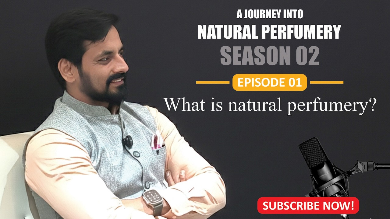 Everything about the Perfumery World - What is Natural Perfumery I Creating a Natural Perfume (S2E1)