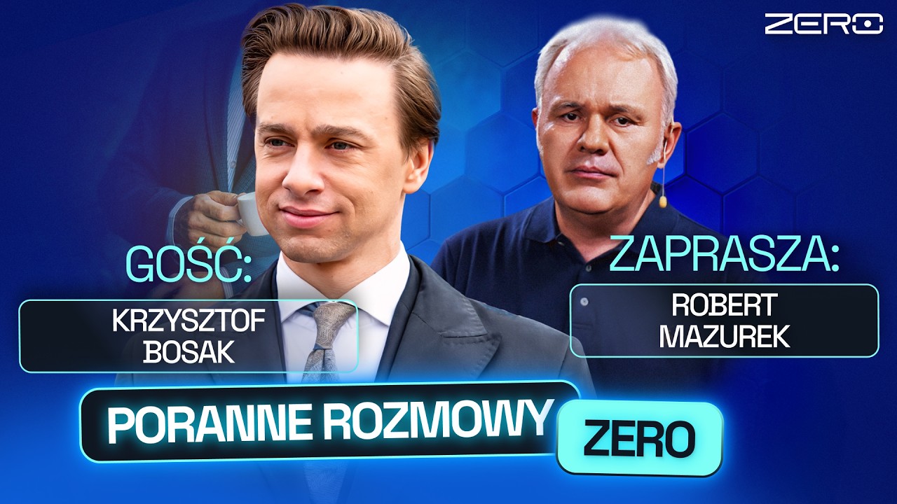 KRZYSZTOF BOSAK I ROBERT MAZUREK - PORANNE ROZMOWY ZERO