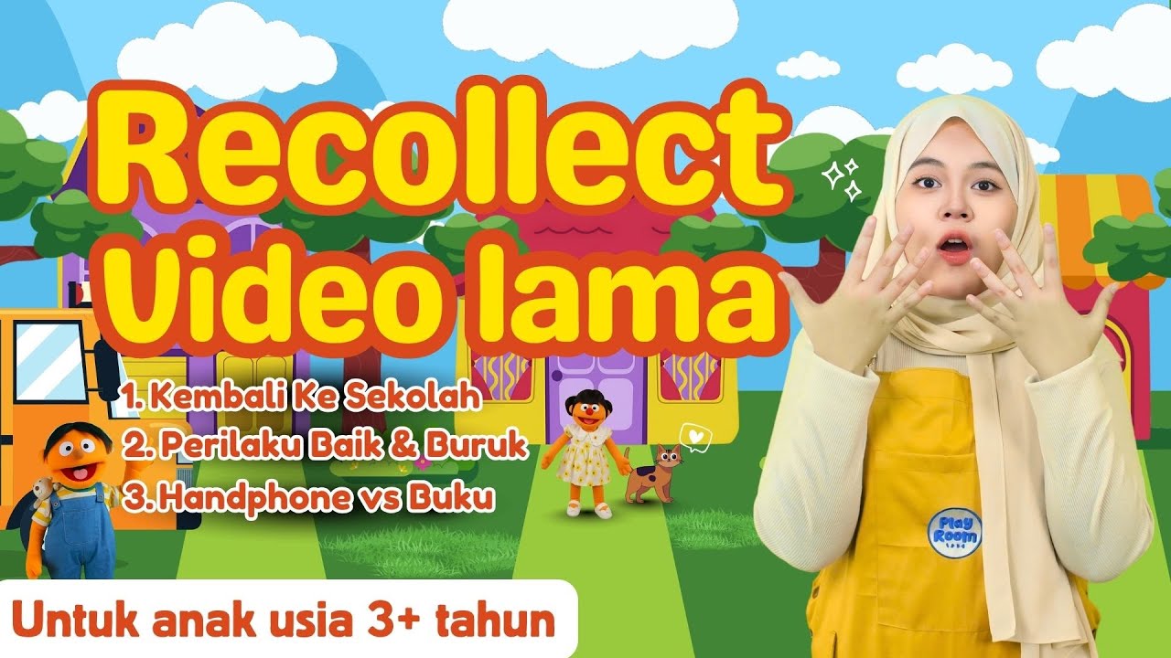 RECOLLECT VIDEO LAMA: KEMBALI KE SEKOLAH, PERILAKU BAIK BURUK & HANDPHONE VS BUKU
