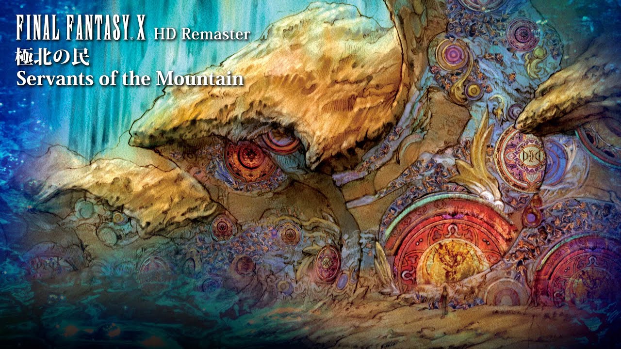 [Video Soundtrack] Servants of the Mountain [FINAL FANTASY X HD Remaster]