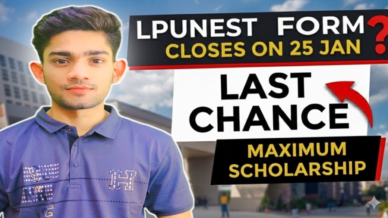 LPUNEST 2026 Last Date 🔔 | LPU Admission 2026 Update