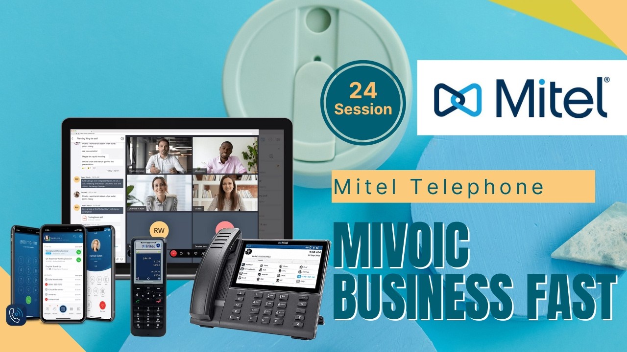 Mitel Sessoin 24 | MiVoice Business Fast Track