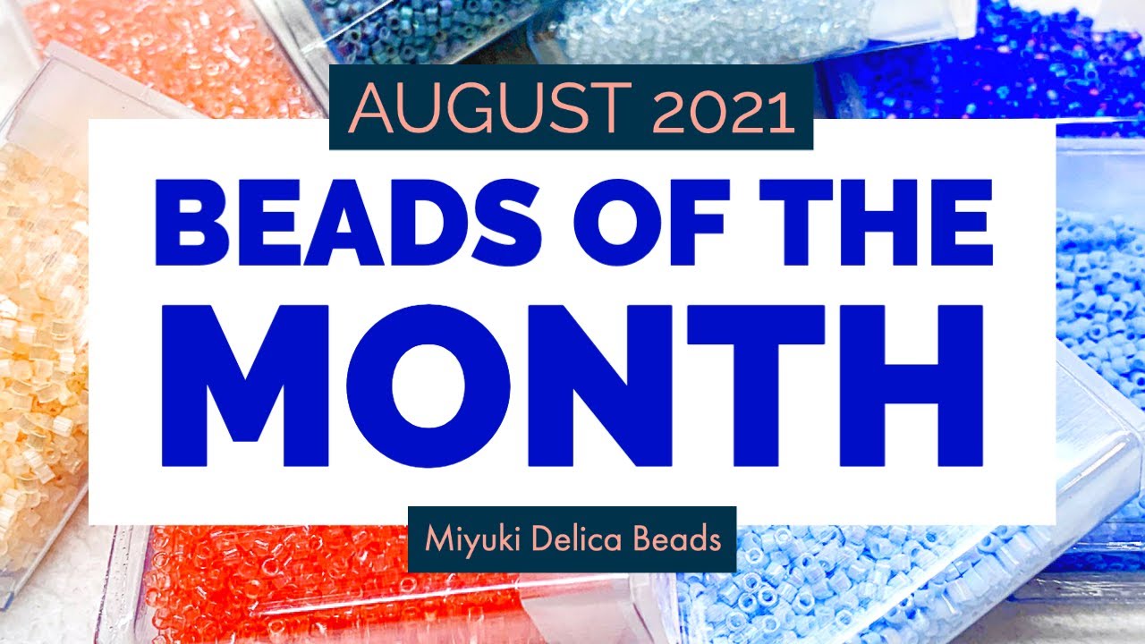 Miyuki Delica Beads of the Month Club August 2021