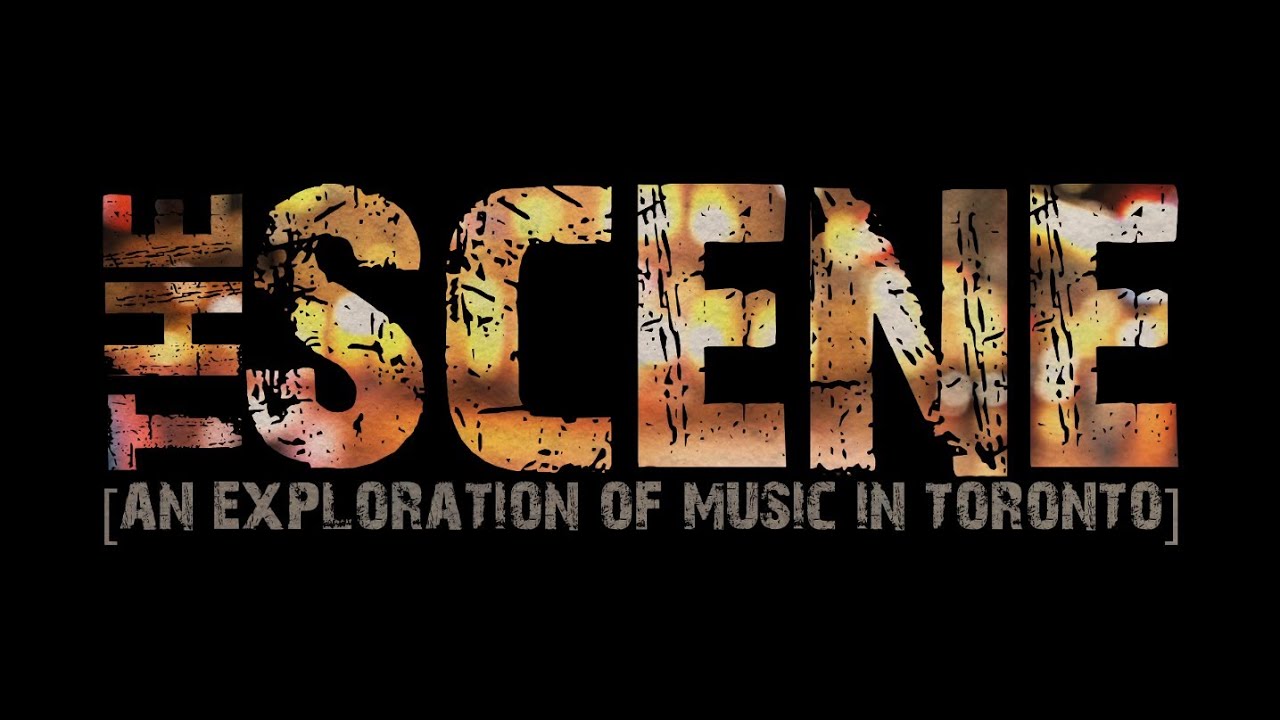 The Scene: An Exploration of Music in Toronto [Official Trailer]
