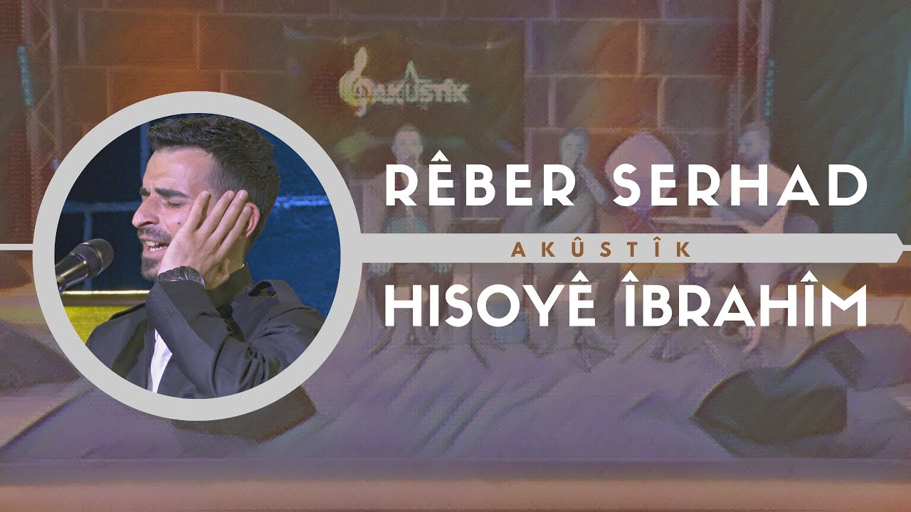 Rêber Serhad - Hisoyê Îbrahîm (Seîdo) | Akûstîk © 2022