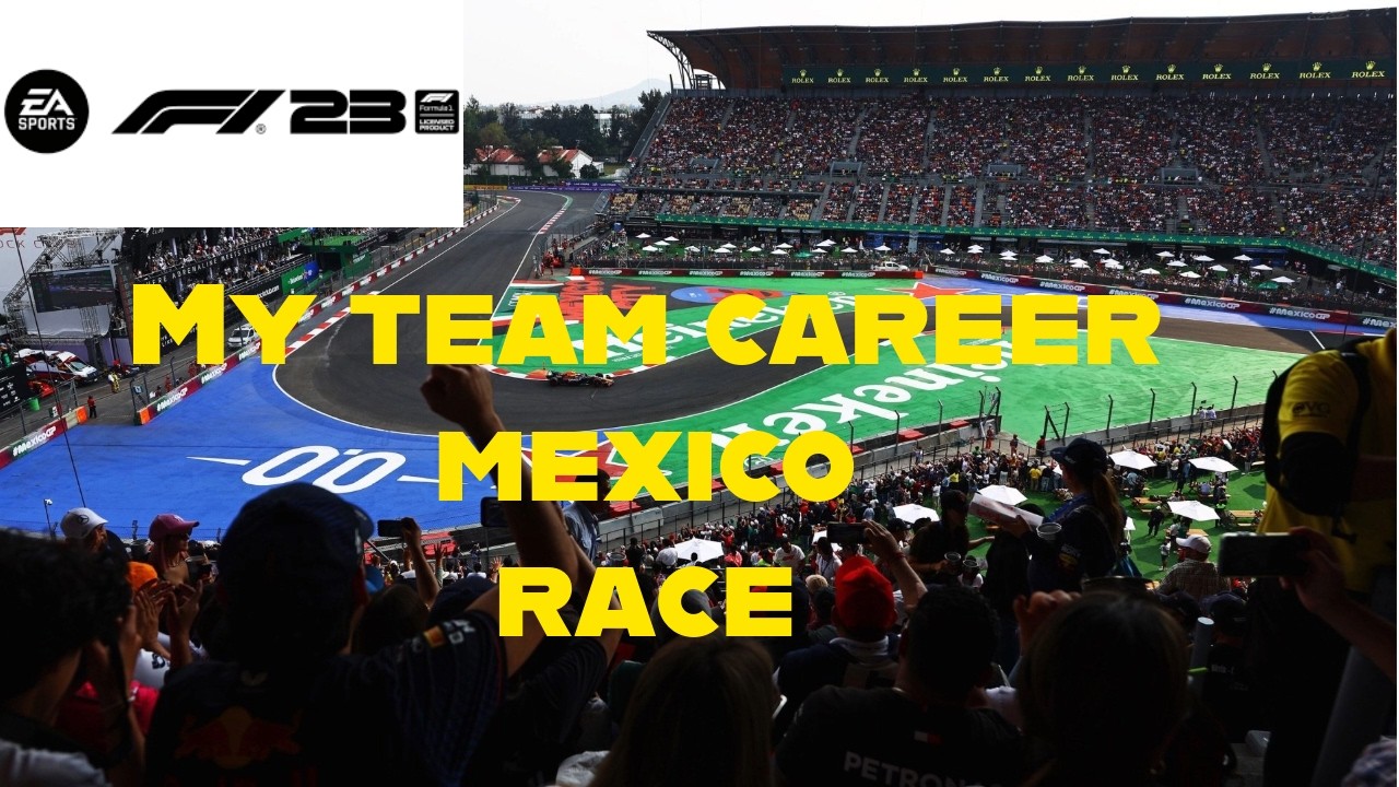 F1 23, my team career. -Mexico Race.