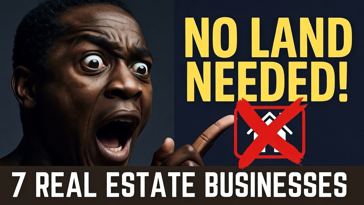 7 Real Estate Businesses Africans Are Starting in 2026 (No Land Needed!)
