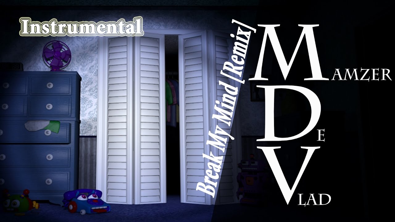 Break My Mind - Remix by MamzerDeVlad (Instrumental) [Original song by DAGames]