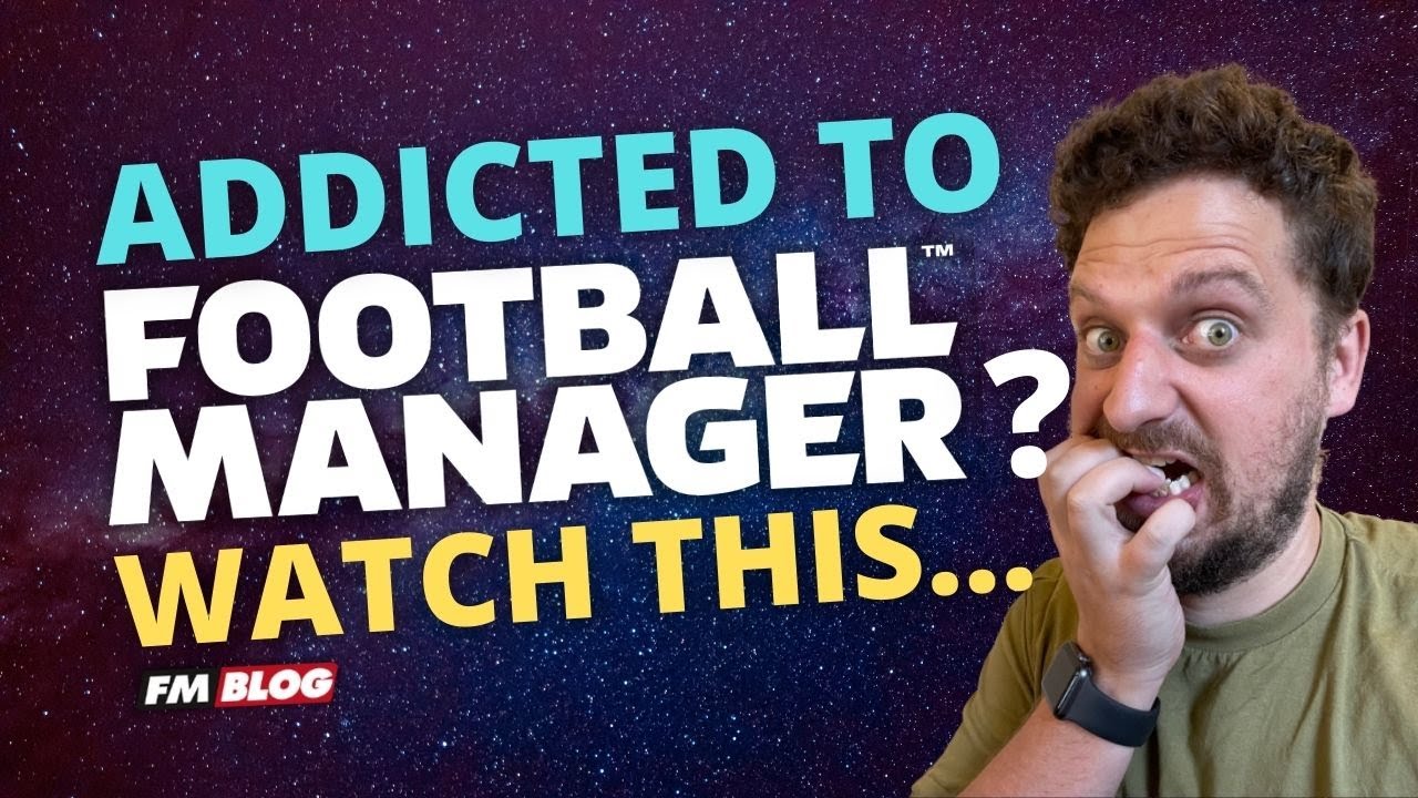 How I Overcame My FM Addiction | My History With Football Manager