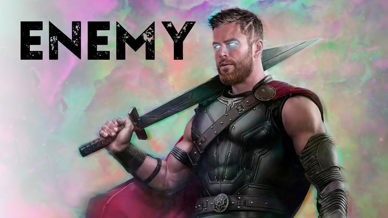 Thor  - Enemy (Thor Ragnarok Version)