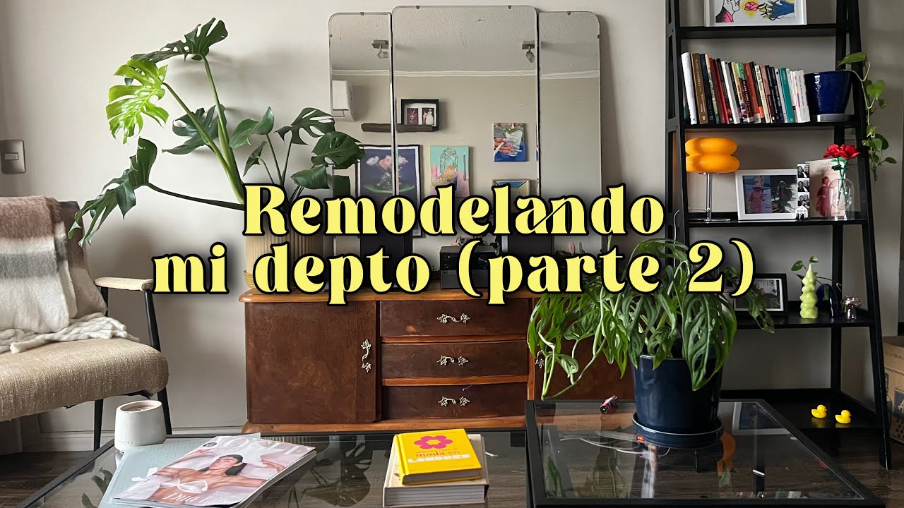 extreme makeover: remodelando mi depto (parte 2)