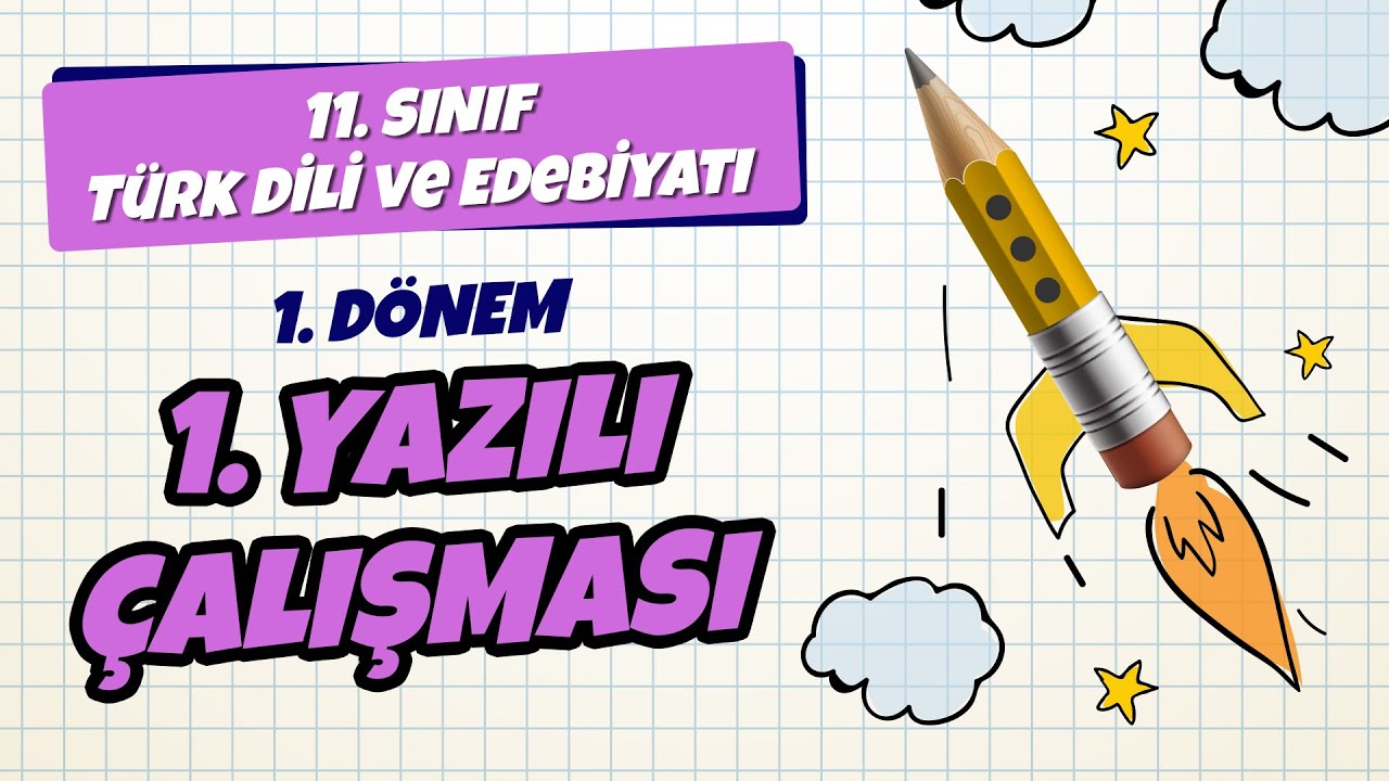 11. Sınıf Türk Dili ve Edebiyatı 1. Dönem 1. Yazılı Çalışması | 2021