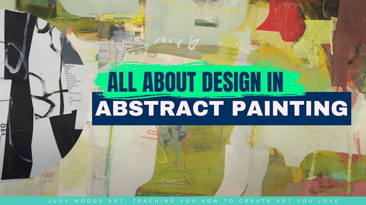 All about DESIGN in abstract painting | Judy Woods Art