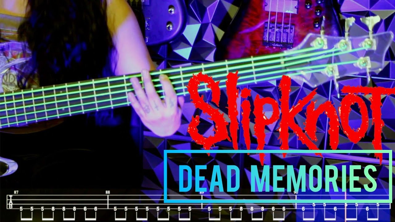 Slipknot - Dead Memories (BASS COVER & TABS)