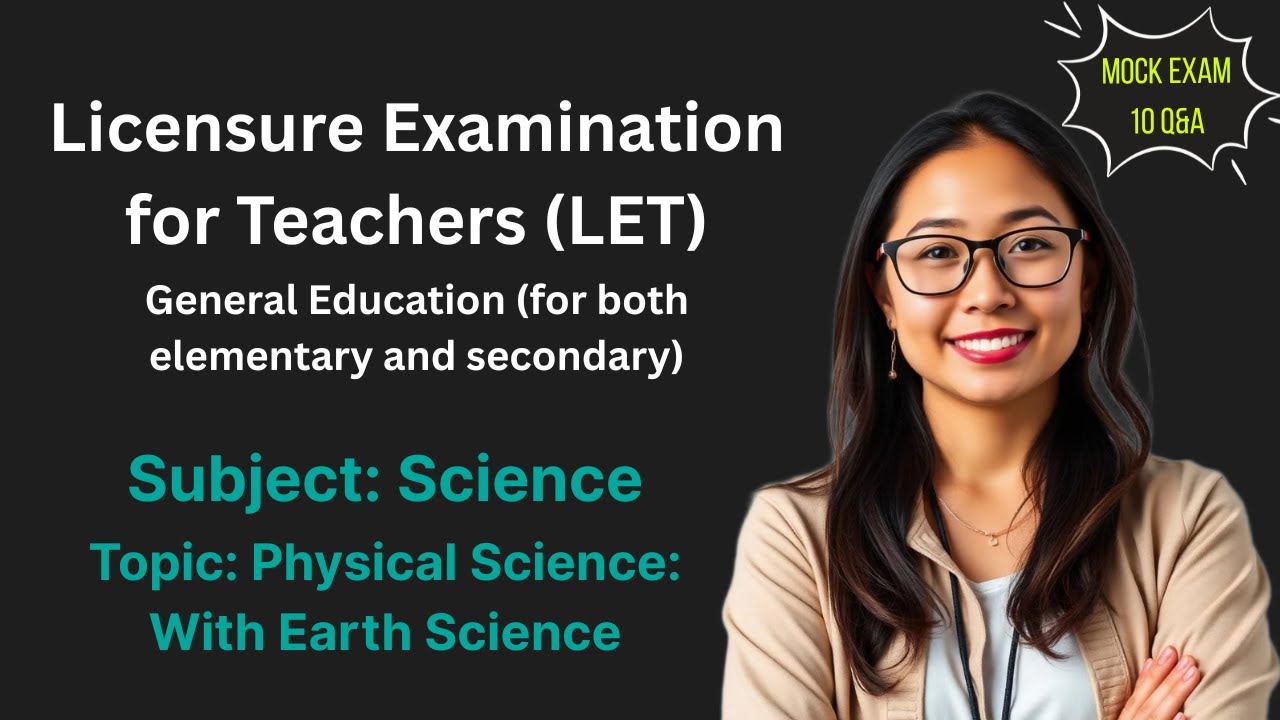 LET Reviewer 2025: Science Gen Ed - Physical Science & Earth Science (10 Q&A)