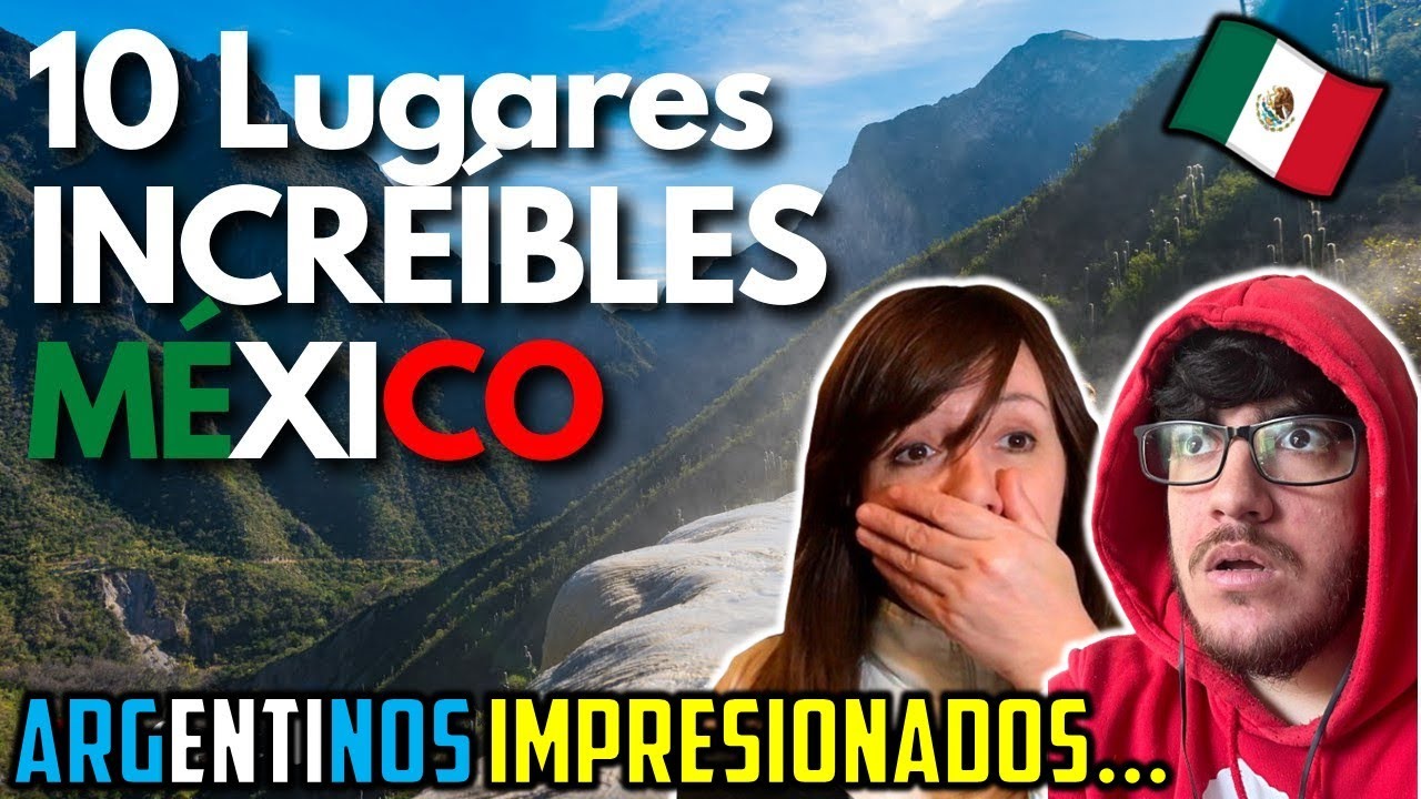 10 Lugares INCREÍBLES en México que Seguramente No Conocías - Argentinos reaccionan
