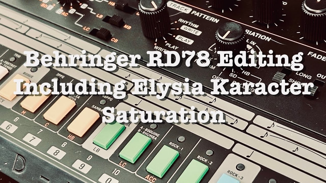 Behringer RD78 Editing with Elysia Karacter Saturation. No Talking
