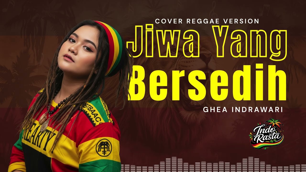 Jiwa Yang Bersedih – Ghea Indrawari | Reggae Cover Santai & Menenangkan