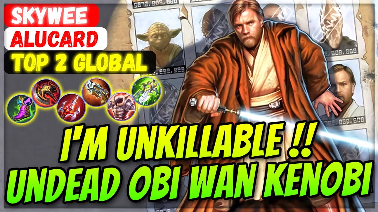 I'm Unkillable !! Undead Obi-Wan Kenobi [ Top Global Alucard ] SkyWee - Mobile Legends And Build