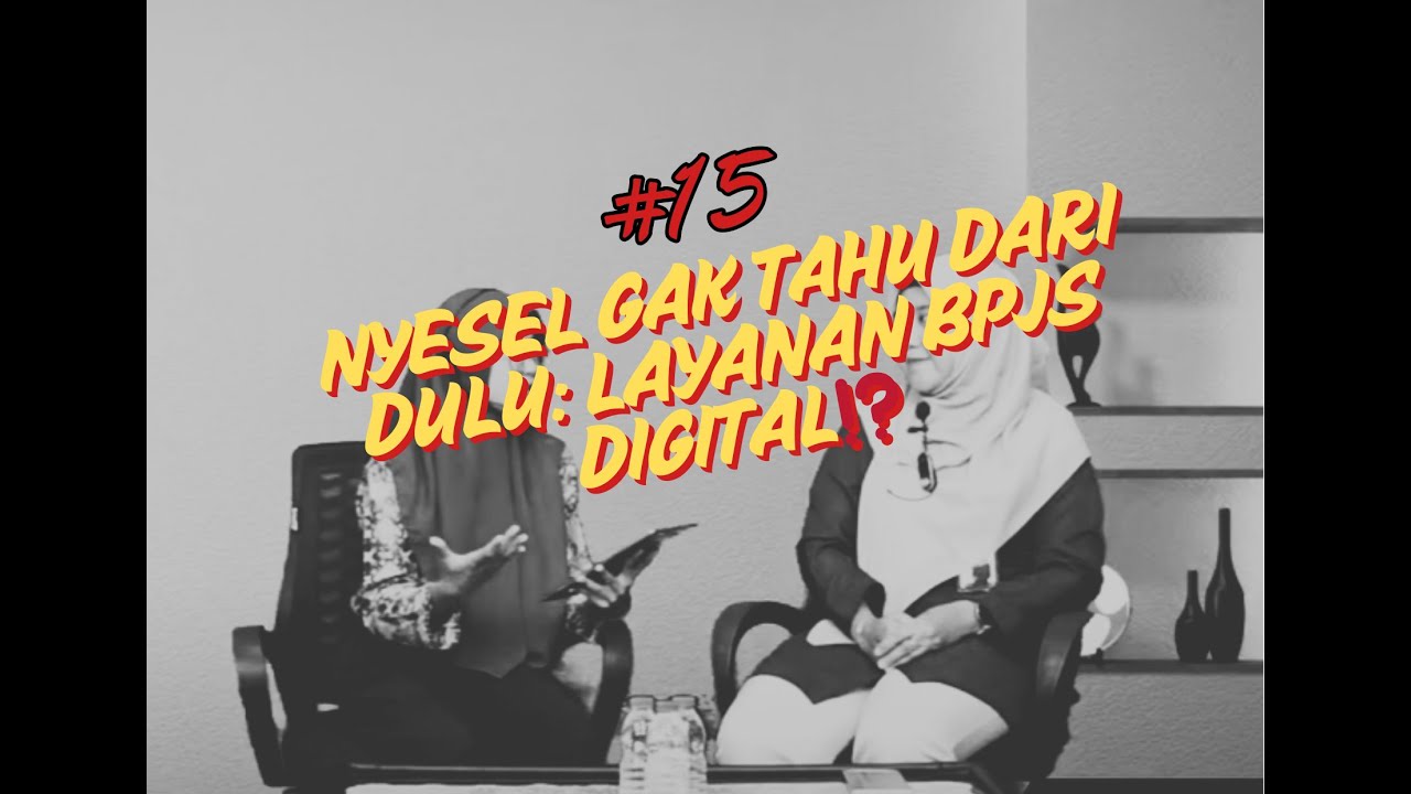 #15 NYESEL GAK TAHU DARI DULU: LAYANAN BPJS DIGITAL