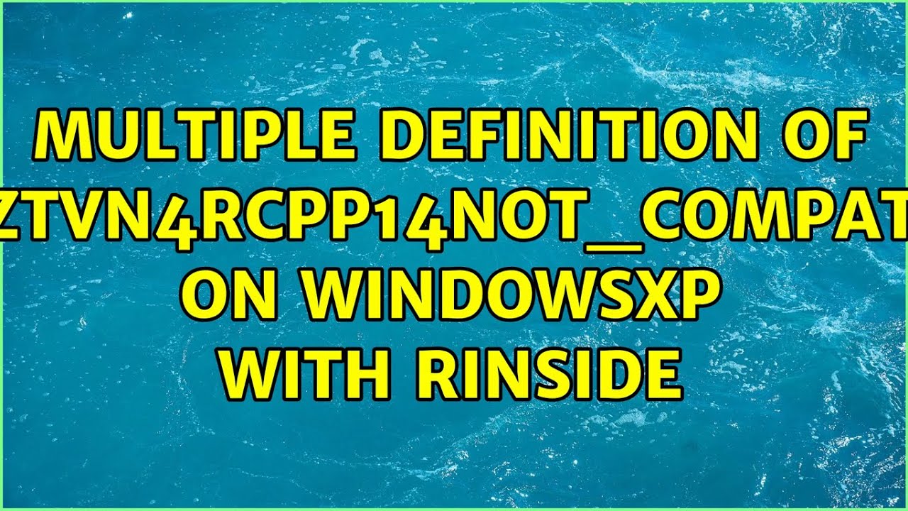 multiple definition of `imp_ZTVN4Rcpp14not_compatibleE` on WindowsXP with RInside (2 Solutions!!)