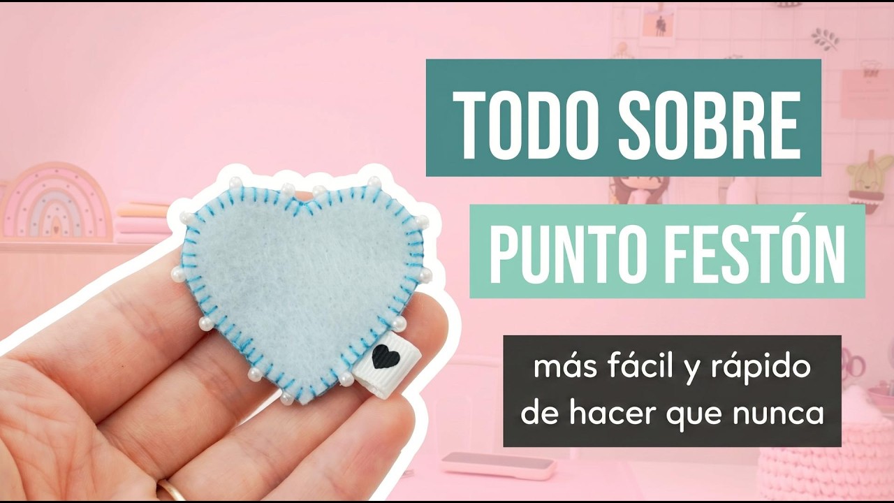 Punto festón en Fieltro de forma fácil con paso a paso