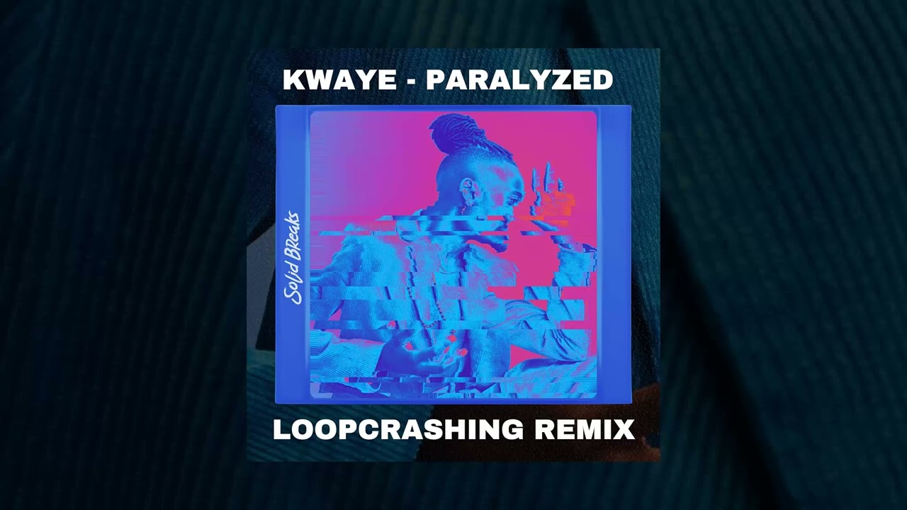 kwaye - Paralyzed (Loopcrashing Remix)