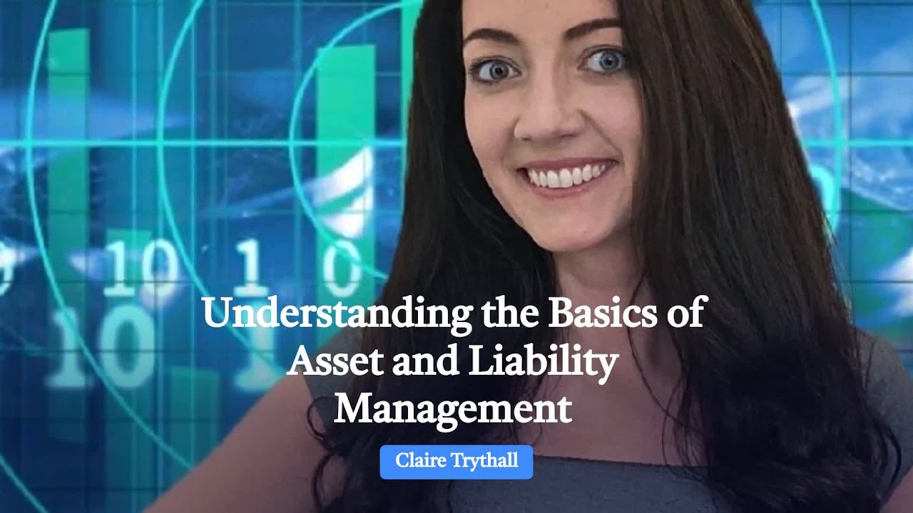 Understanding the Basics of Asset and Liability Management