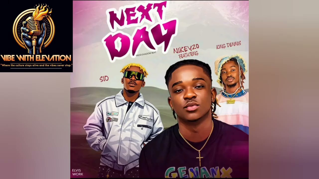 NIKEY 20    Next Day Song Feat  SIO & KING DENNIS Official Audio New Liberian Song