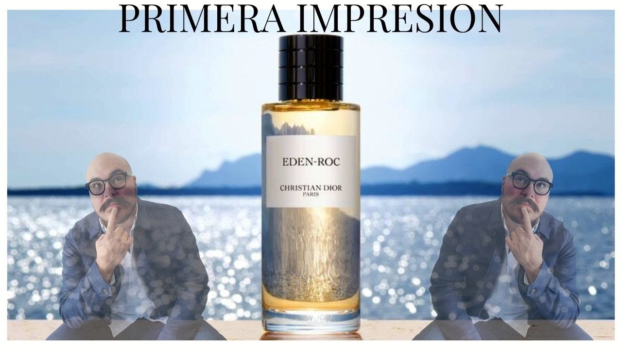 |Unboxing y Primera impresión del nuevo Eden-Roc de Dior| MyScentJourney