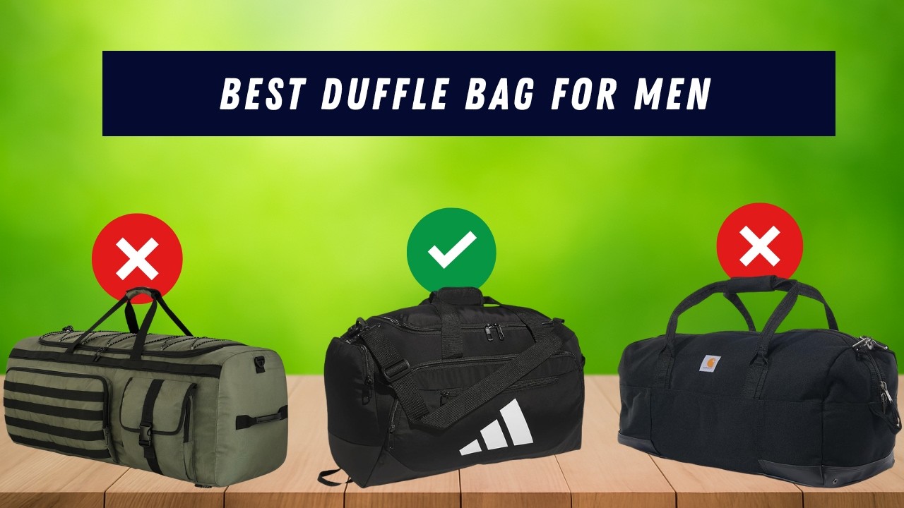 BEST DUFFLE BAG FOR MEN – TOP DURABLE & STYLISH PICKS