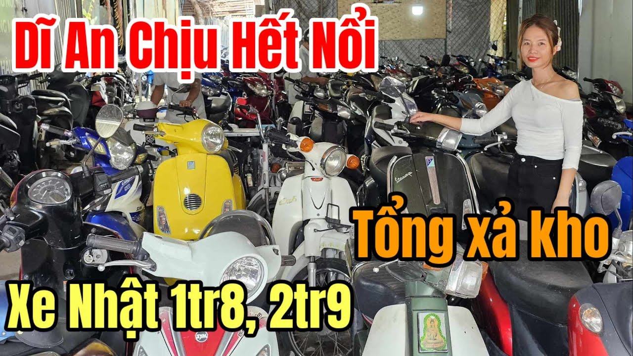 Dĩ An Thất Thủ ! Xe Nhật 1tr8, Win 2tr9, Libety 5tr9 bán 4tr9, Dream Thái 7tr, Xe Xăng Hết thời?