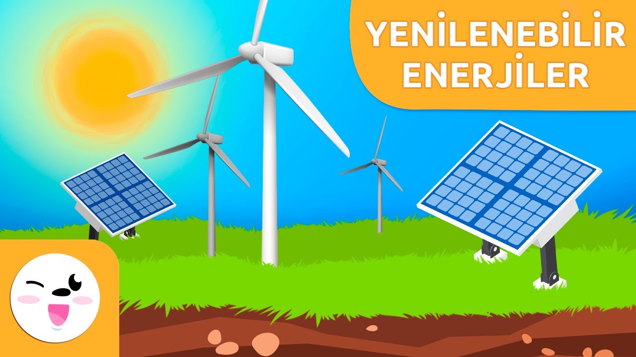 Yenilenebilir enerjiler - Çocuklar için enerji çeşitleri