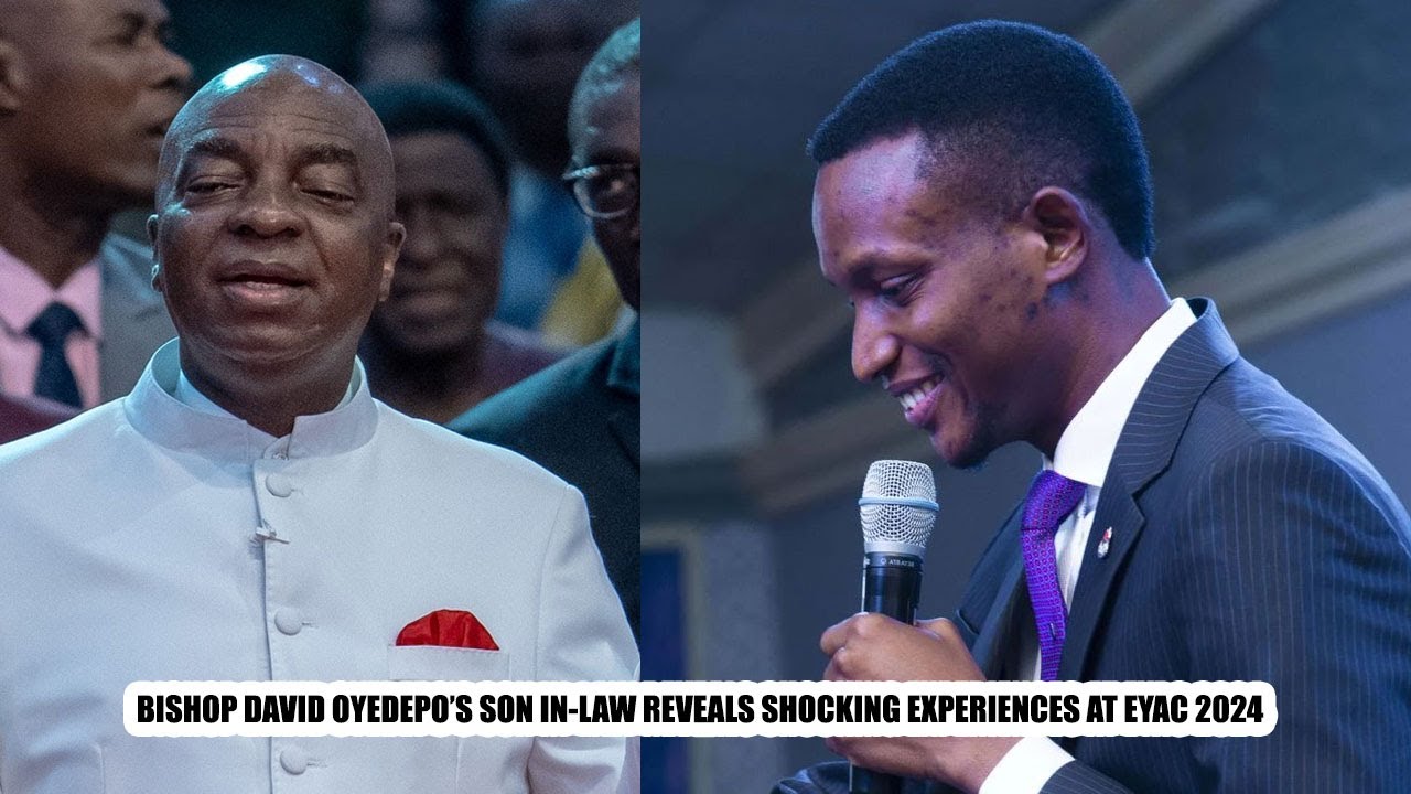 BISHOP DAVID OYEDEPO'S SON IN-LAW REVEALS SHOCKING EXPERIENCES AT EYAC 2024