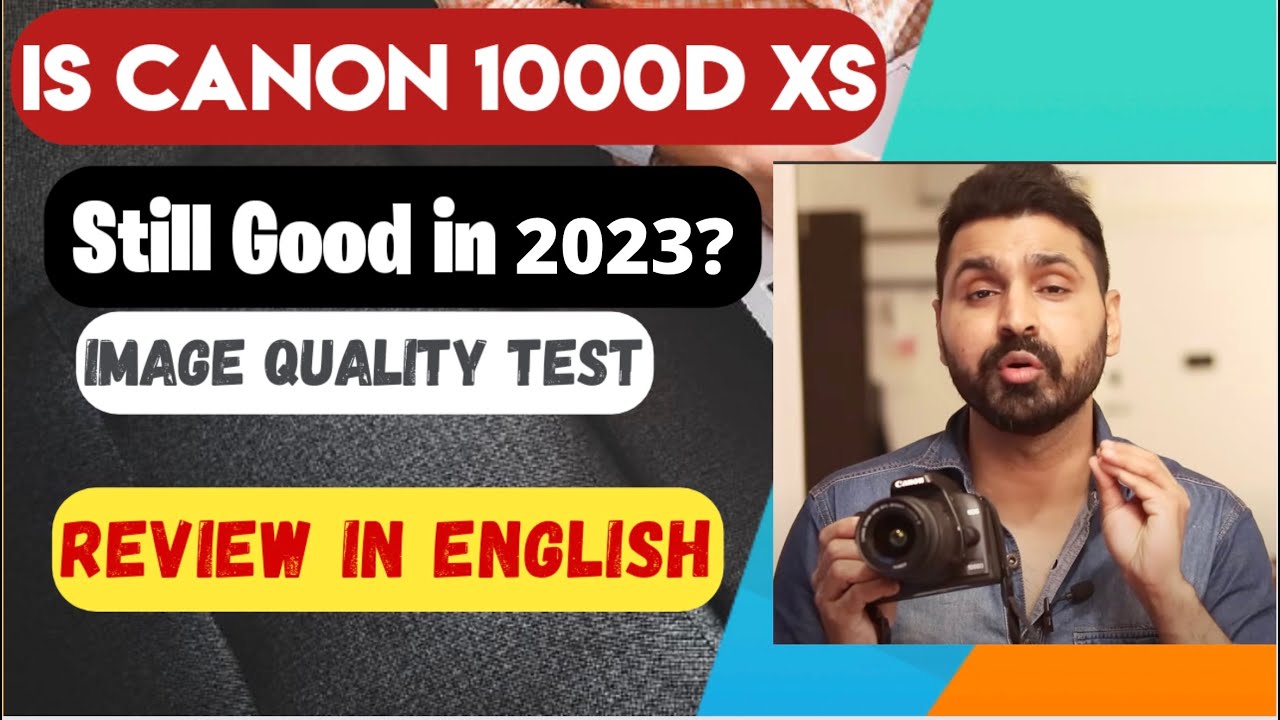 Is Canon 1000d XS still good enough in 2023 ? English review with sample photos watch full video.