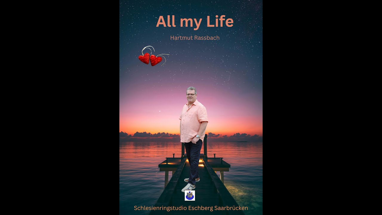 All my Life -Original &copy; Music and Lyrics Hartmut Ra&szlig;bach