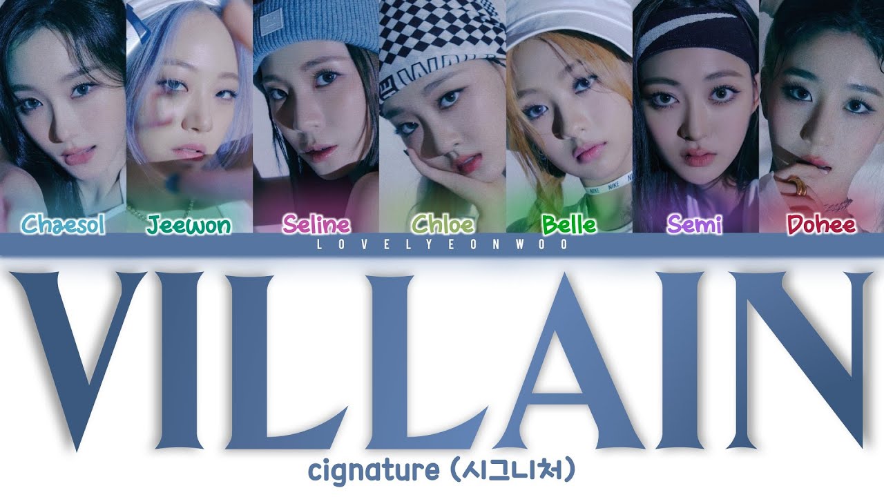 cignature (시그니처) – VILLAIN Lyrics (Color Coded Han/Rom/Eng)