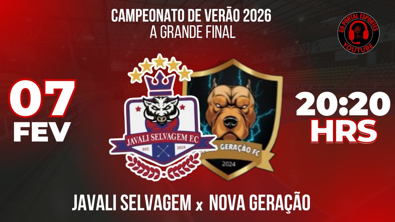 🔴JAVALI SELVAGEM x NOVA GERAÇÃO - Campeonato de verão 2026 | A GRANDE FINAL