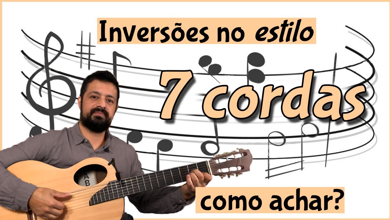 Inversões estilo 7 cordas. Como achar as inversões sozinho?