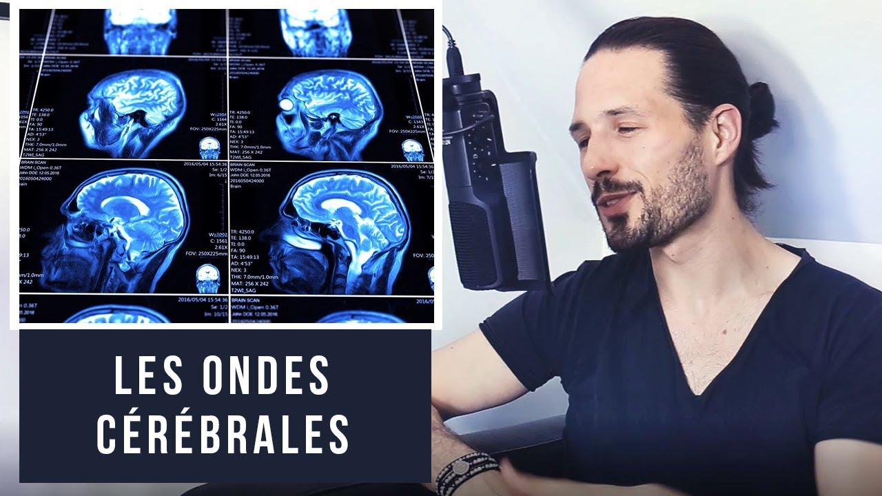 Les Ondes Cérébrales : C'est Quoi ?!