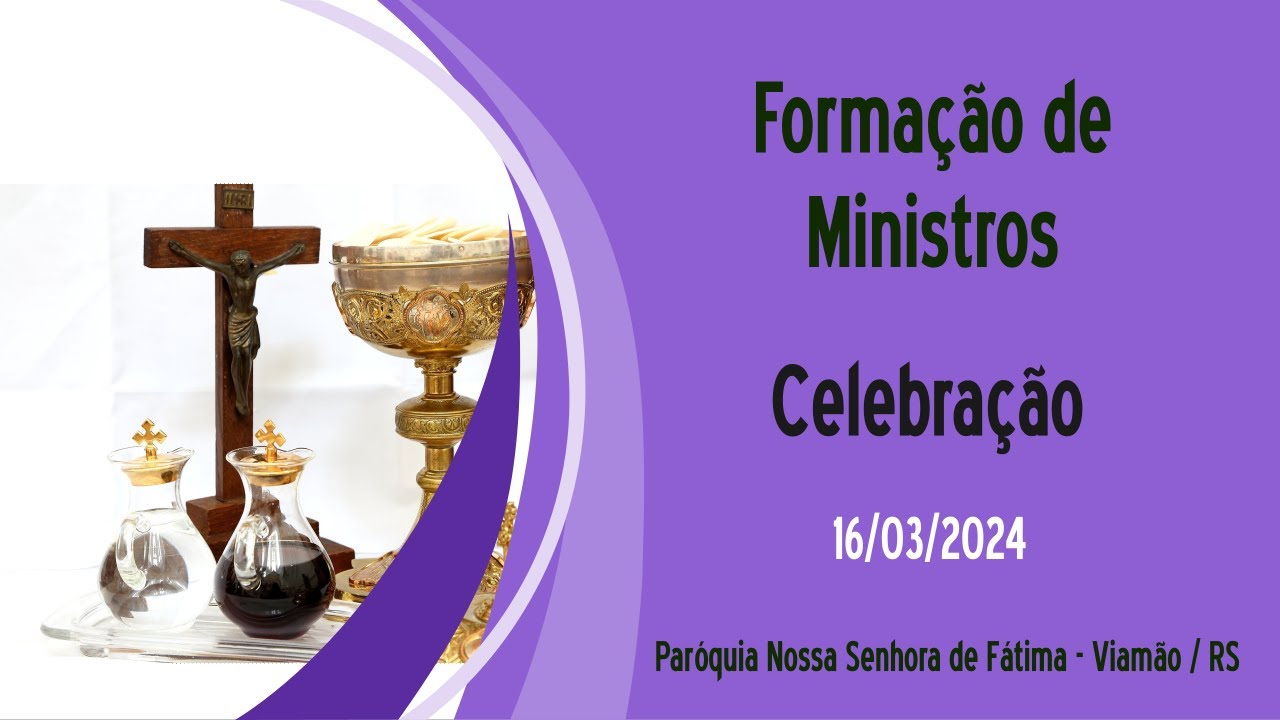 Formação dos Ministros (Celebração) - 16/03/2024