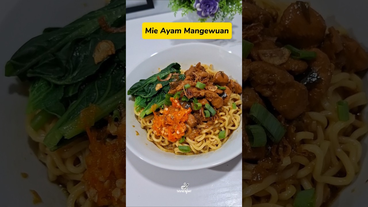 Resep mie ayam mangewuan kanggo persiapan adu kekuatan mbek tonggoku
