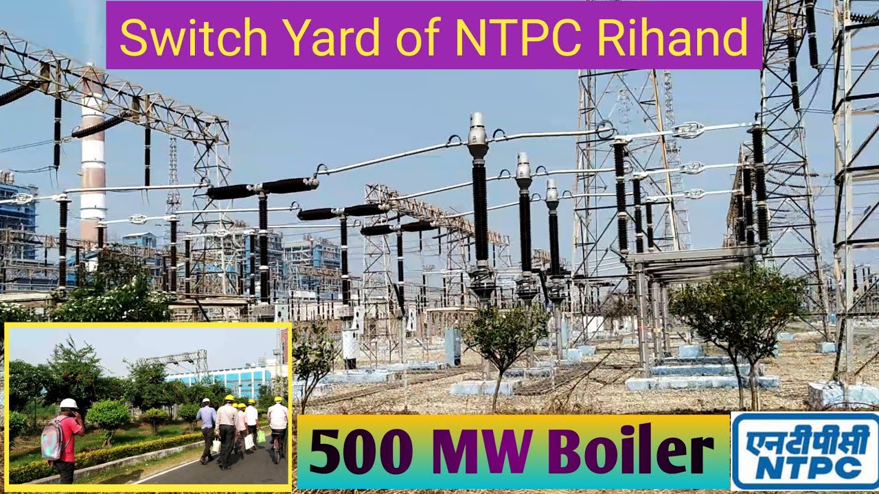 Switch Yard of 500 MW Boiler | NTPC Rihand Super Thermal Power Plant
