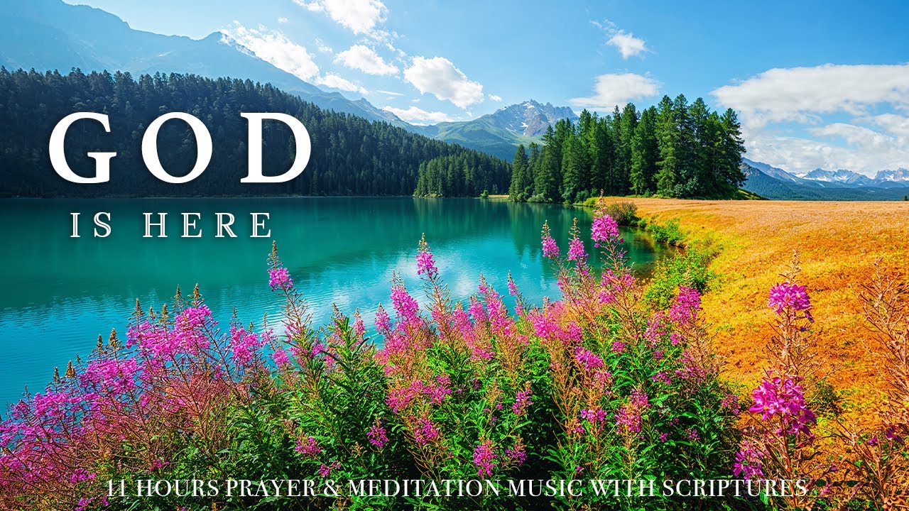 GOD IS HERE | Uplifting Bible Verses & Peaceful Worship Piano | Christian Harmonies