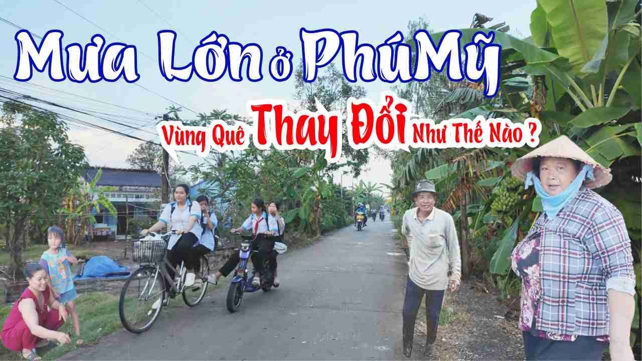 🌾Mưa Lớn Ở Phú Mỹ 🌧️ Vùng Quê Thay Đổi Thế Nào? SÓC TRĂNG QUÊ HƯƠNG TÔI