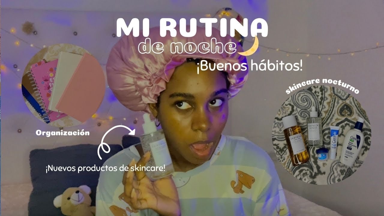 MI RUTINA DE NOCHE🌙 Buenos hábitos por la noche