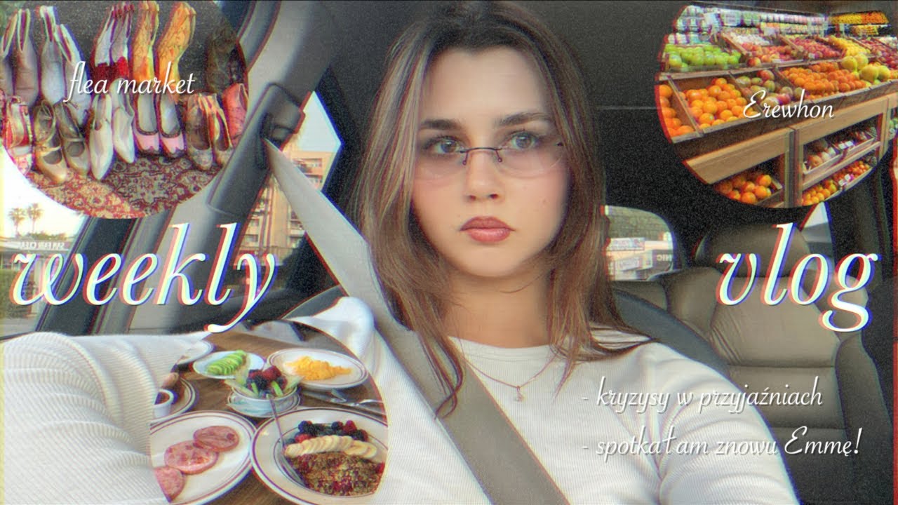 weekly vlog | pogadankowy vlog, o przyjaźniach, spotkałam znów Emmę! thrifting w Silver Lake✨