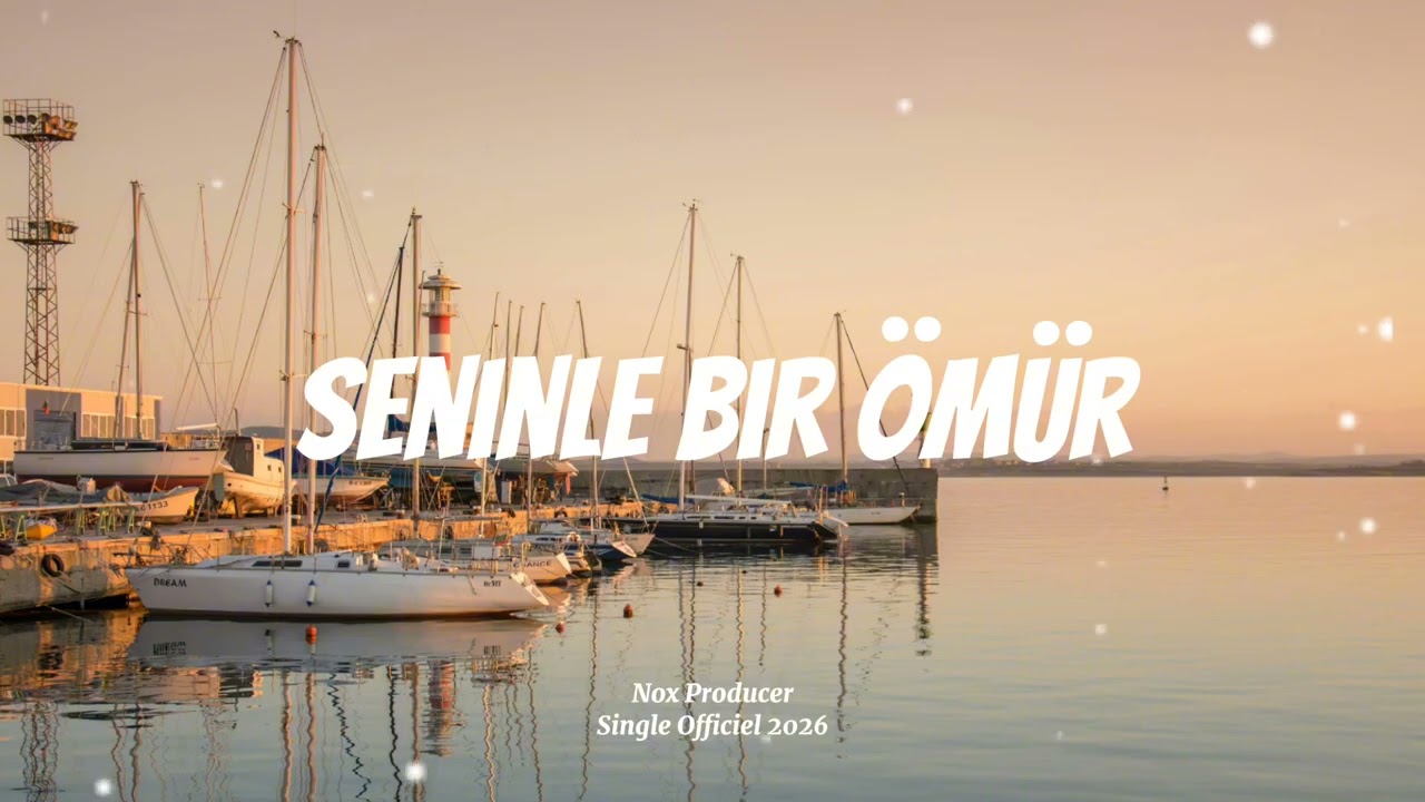 NoxProducer – Seninle Bir Ömür | عمر كامل معك | أغنية حب تركية 2026